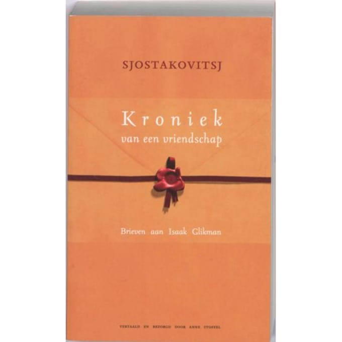 Kroniek Van Een Vriendschap - D. Sjostakovitsj