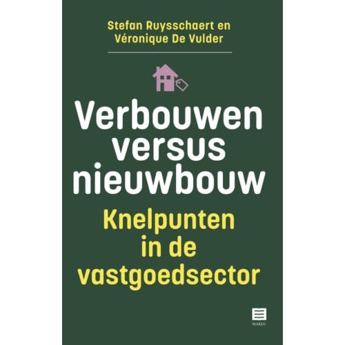 Verbouwen Versus Nieuwbouw - Stefan Ruysschaert