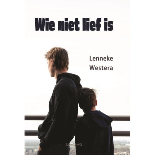 Wie Niet Lief Is - Lenneke Westera