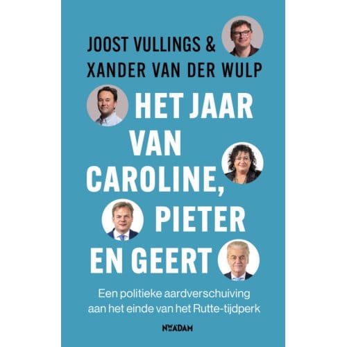 Het Jaar Van Caroline, Pieter En Geert - Joost Vullings