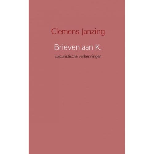 Brieven Aan K. - Clemens Janzing