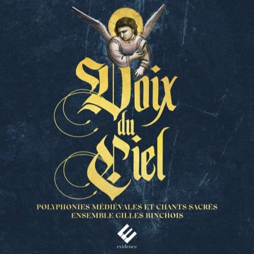 Ensemble Gilles Binchois, Dominique Vellard - Voix Du Ciel. Polyphonies Médiévales et Chants Sacrés (2 CD)
