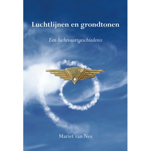 Luchtlijnen En Grondtonen - Mariet van Nes
