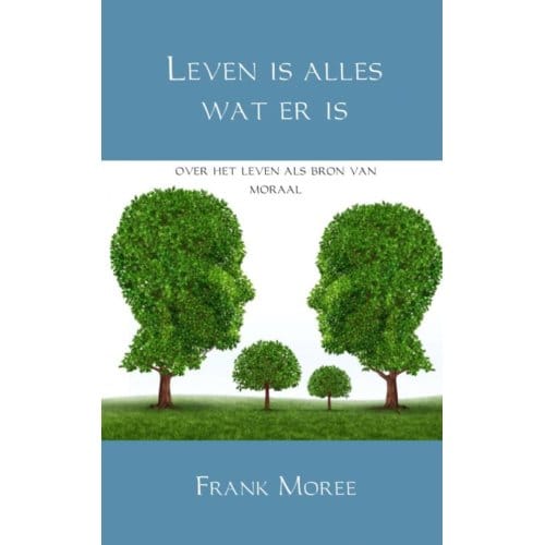 Leven Is Alles Wat Er Is - Frank Moree
