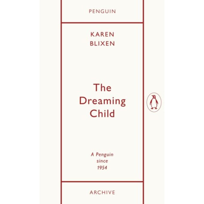 The Dreaming Child - Penguin Archive - Karen Blixen
