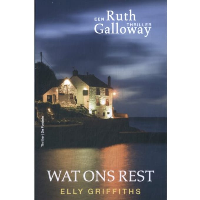 Wat Ons Rest - Ruth Galloway - Elly Griffiths
