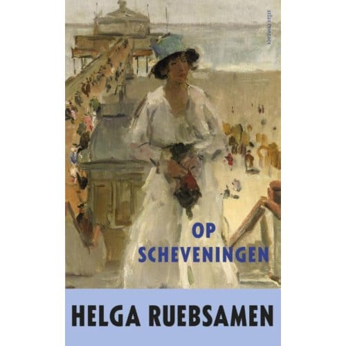 Op Scheveningen - Helga Ruebsamen