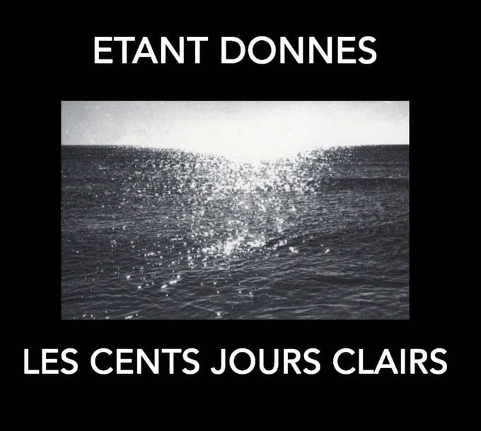 Etant Donnes - Les Cent Jours Claires (CD)