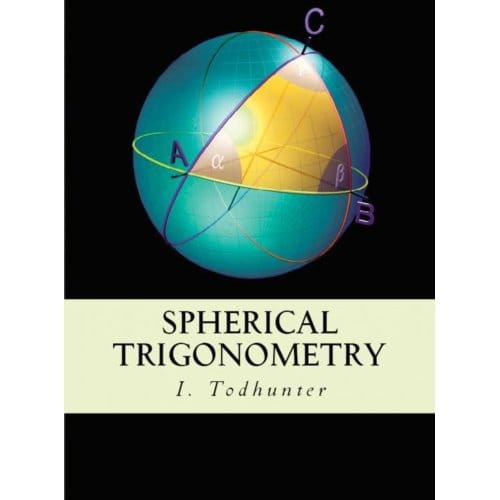 Spherical Trigonometry - I. Todhunter