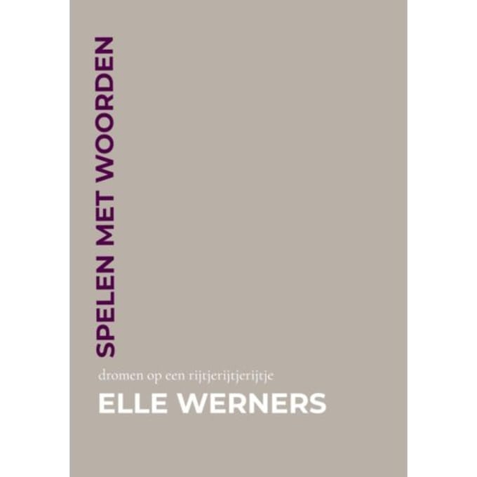 Spelen Met Woorden - ELLE WERNERS