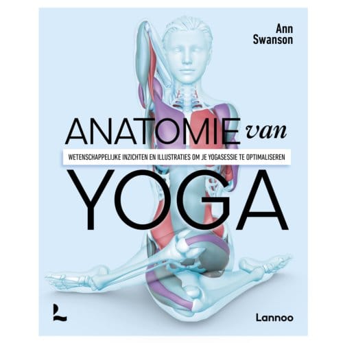 Anatomie Van Yoga - Anatomie Van Sport - Ann Swanson