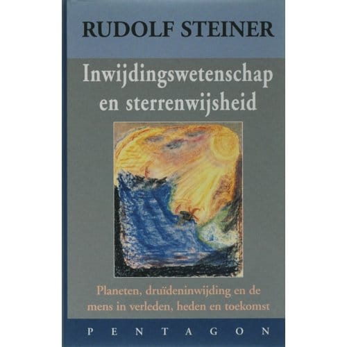 Inwijdingswetenschap En Sterrenwijsheid - Rudolf Steiner