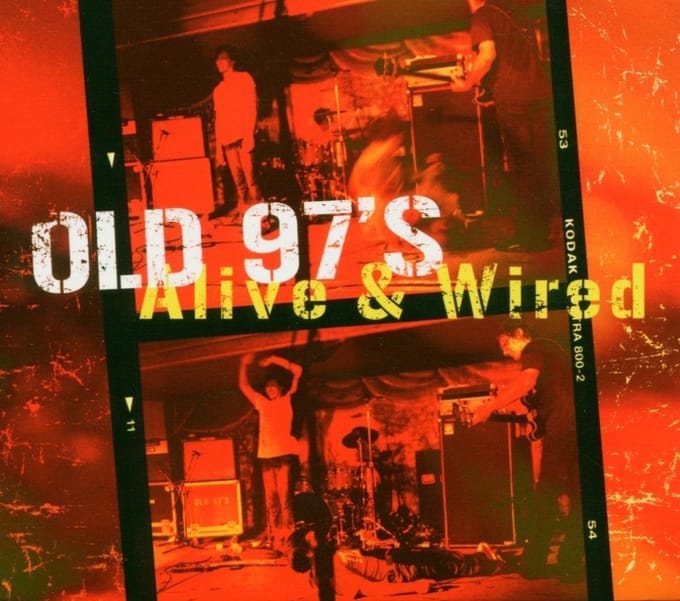 Alive N Wired (Live At Gruenhall) - Old 97s