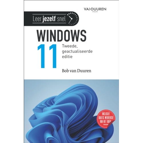 Windows 11 - Leer Jezelf Snel... - Bob van Duuren
