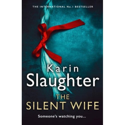 The silent wife - Slaughter, Karin