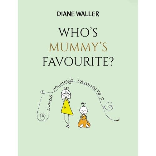Who's Mummy's Favourite? - Diane Waller