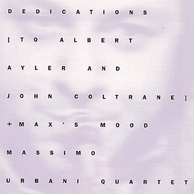 Massimo Urbani Quartet - Dedications To Albert Ayler And John Coltrane + Max's Mood (CD)