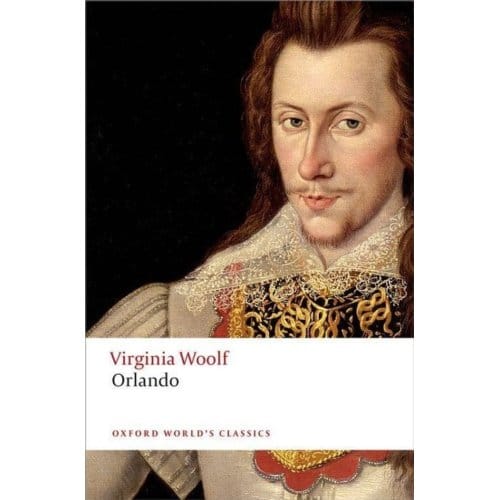 Orlando - Oxford World's Classics - Virginia Woolf