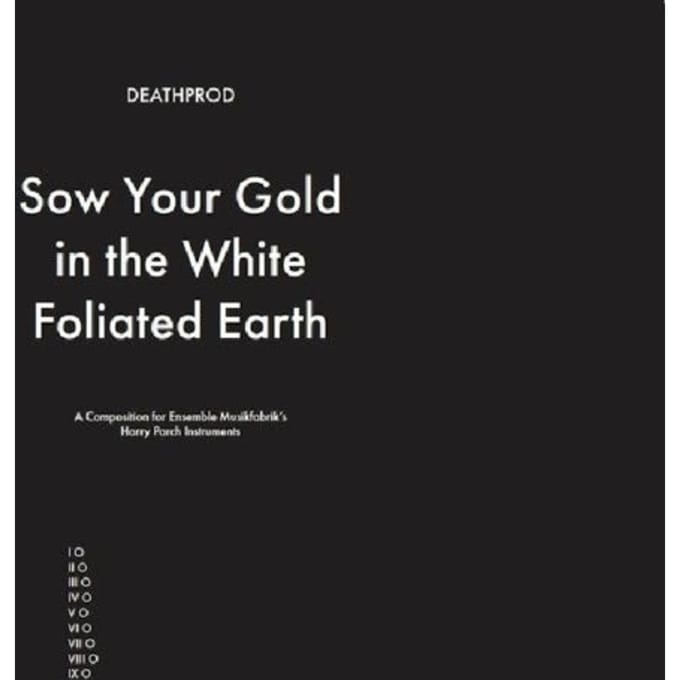Deathprod - Sow Your Gold In The White Foliated Earth (A Composition For Ensemble Musikfabrik's Harry Parch Instruments) (LP)