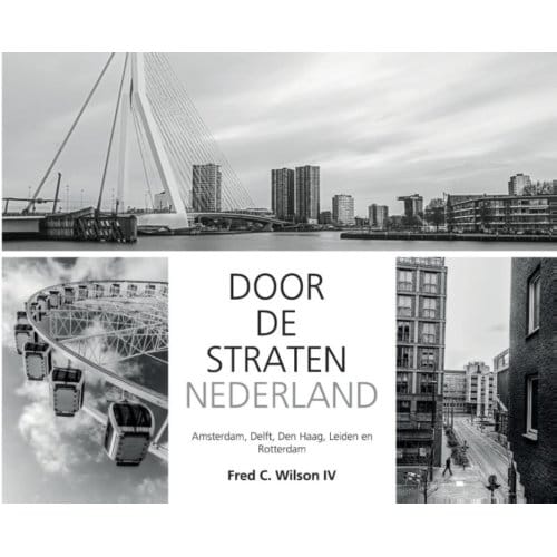 Door De Straten Van Nederland - Fred C. Wilson IV