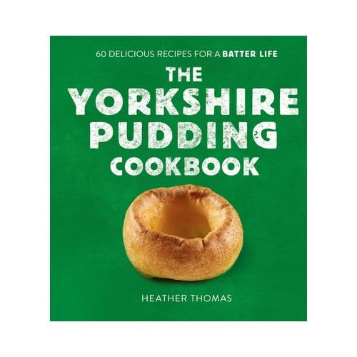 The Yorkshire Pudding Cookbook - Heather Thomas