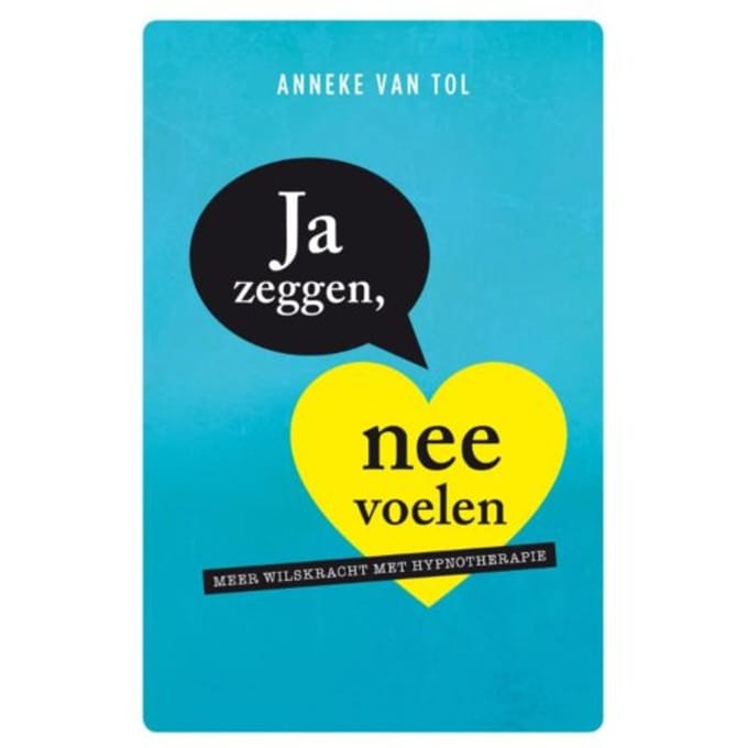Ja Zeggen, Nee Voelen - Anneke van Tol