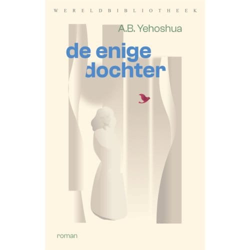 De Enige Dochter - Abraham Yehoshua