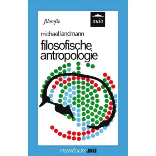 Filosofische Antropologie - Vantoen.Nu - M. Landmann