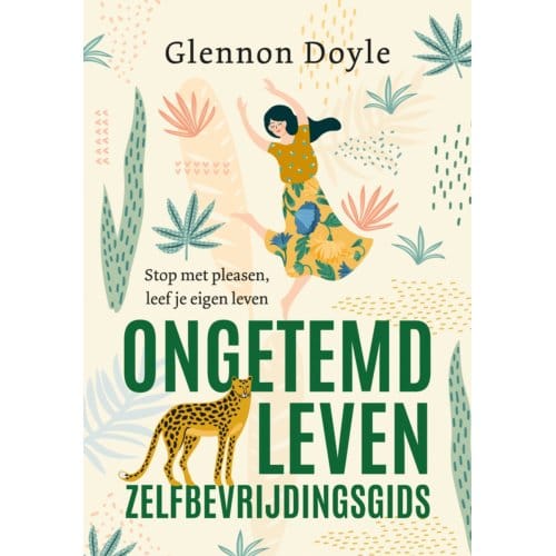 Ongetemd Leven - Zelfbevrijdingsgids - Glennon Doyle