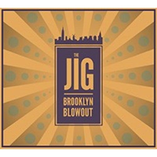 Brooklyn Blowout - Jig