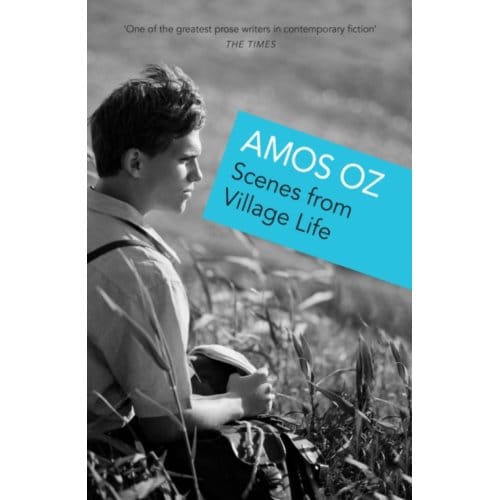 Scenes From Village Life - Amos Oz