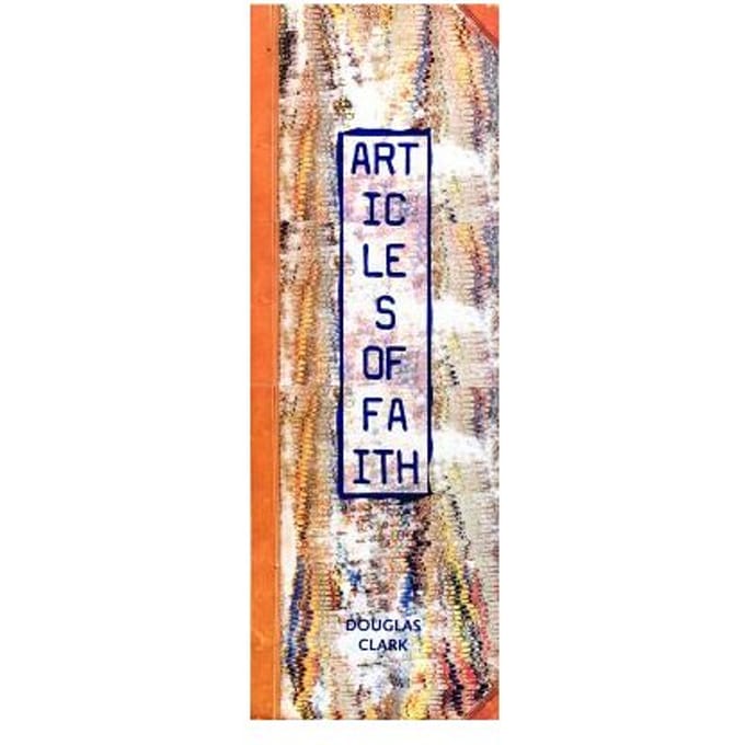 Articles Of Faith - Douglas Clark