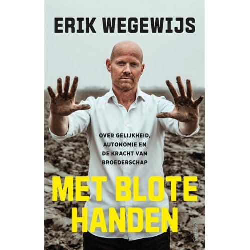Met Blote Handen - Erik Wegewijs