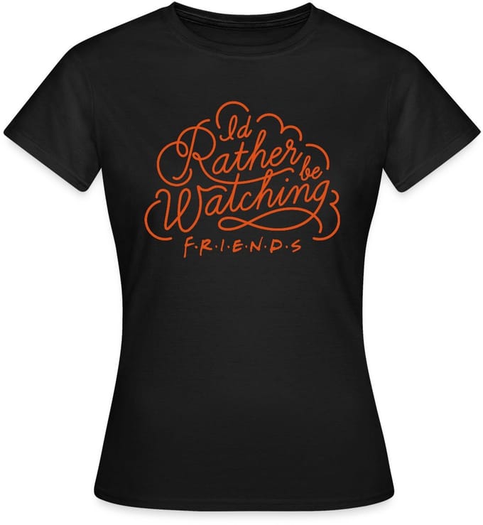 Friends Liever Kijken Naar T-Shirt Dames