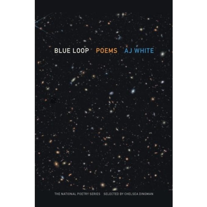 Blue Loop - The National Poetry Series - AJ White