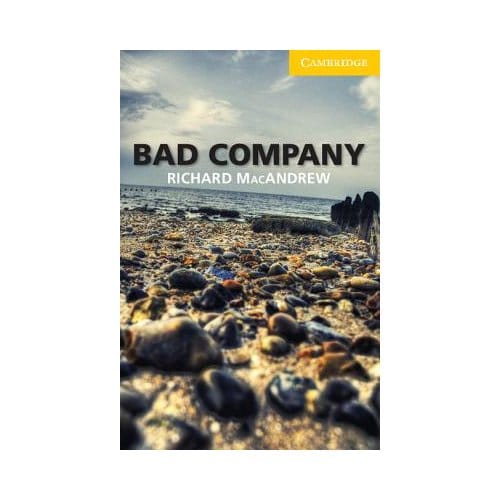 Bad Company Level 2 Elementary/Lower-Intermediate - Richard MacAndrew