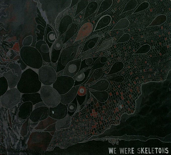 We Were Skeletons