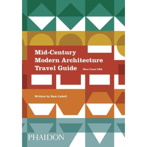 Mid-Century Modern Architecture Travel Guide (West Coast Usa)