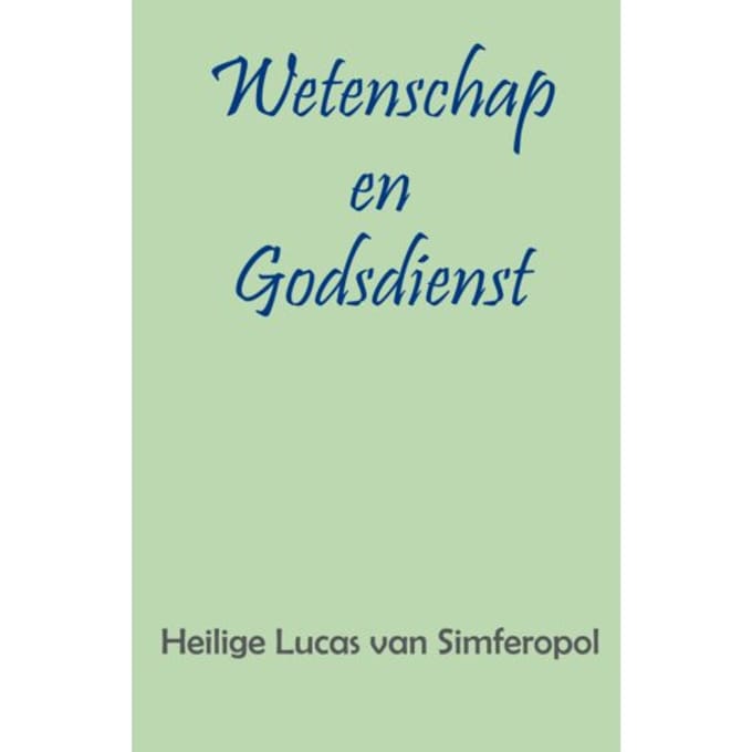 Wetenschap En Godsdienst - Heilige Lucas van Simferopol
