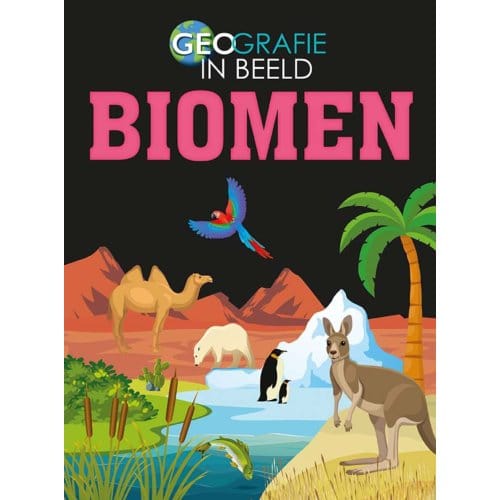 Biomen - Geografie In Beeld - Izzi Howel