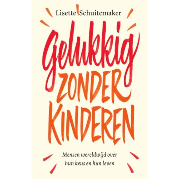 Gelukkig Zonder Kinderen - Lisette Schuitemaker