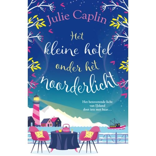 Het Kleine Hotel Onder Het Noorderlicht - Romantic Escapes - Julie Caplin