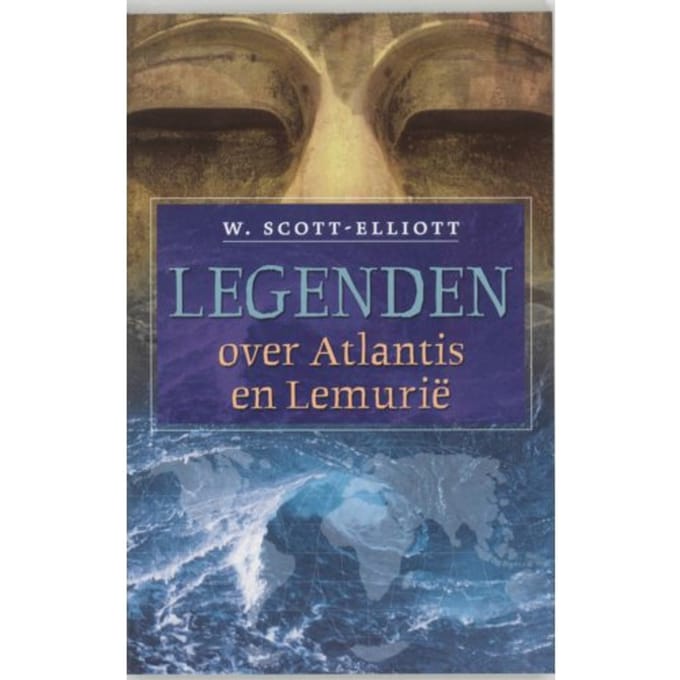 Legenden Over Atlantis En Lemurië - W. Scott-Elliot
