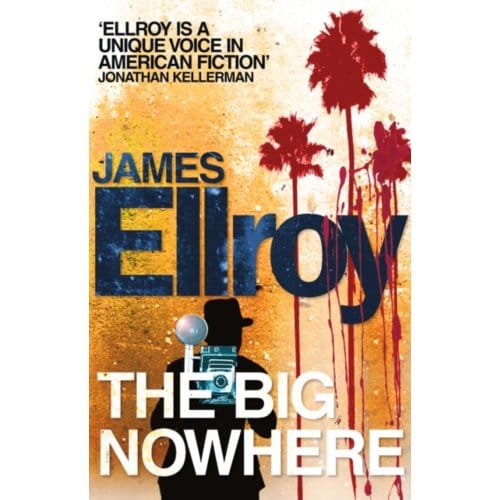 The Big Nowhere - L.A. Quartet - James Ellroy