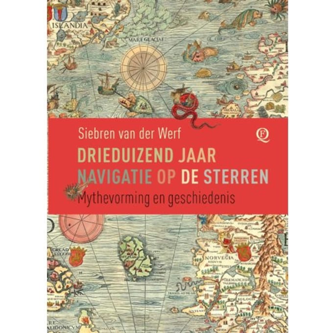 Drieduizend Jaar Navigatie Op De Sterren - Siebren van der Werf