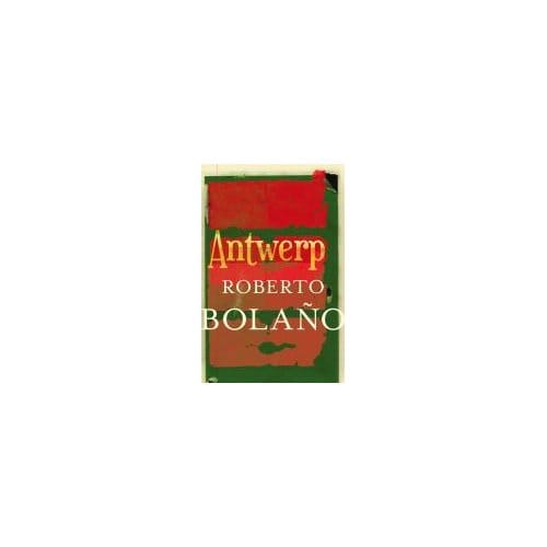 Antwerp - Roberto Bolano