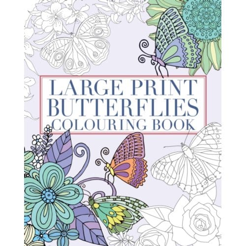 Large Print Butterflies Colouring Book - Arcturus Large Print Colouring - Tansy Willow