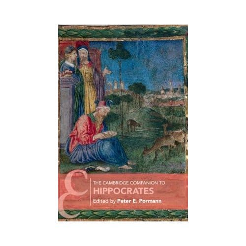 The Cambridge Companion To Hippocrates - Peter E. (University of Manchest