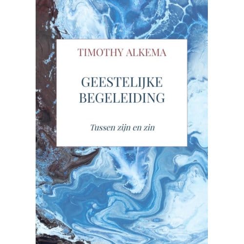 Geestelijke Begeleiding - Timothy Alkema