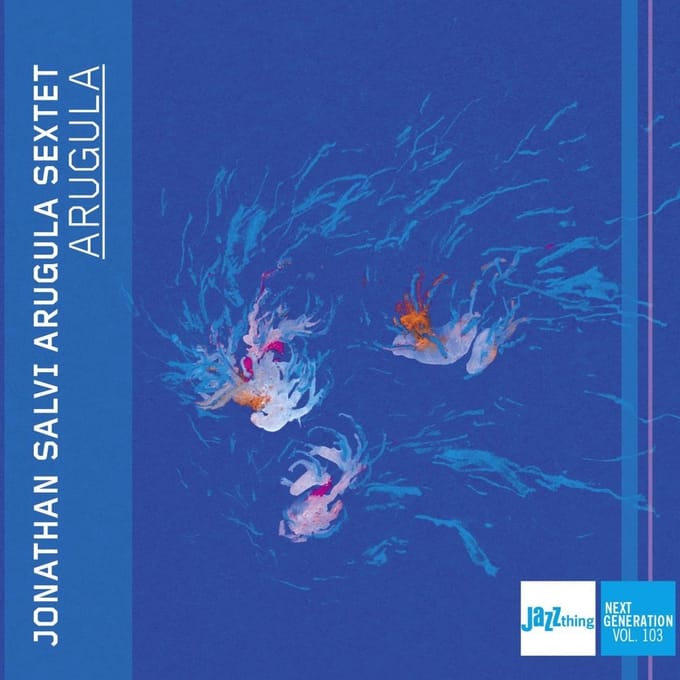 Arugula - Jonathan Salvi Arugula Sextet